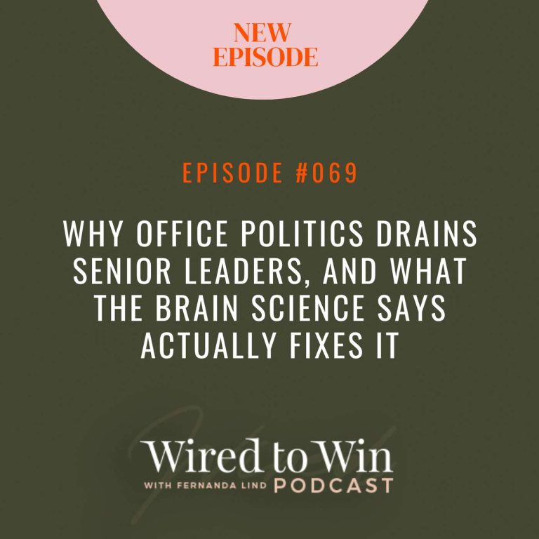 Why Office Politics Drains Senior Leaders, and What the Brain Science Says Actually Fixes It